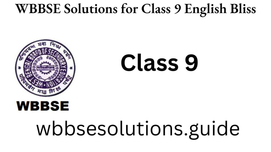 WBBSE Solutions For Class 9 English Bliss WBBSE Solutions