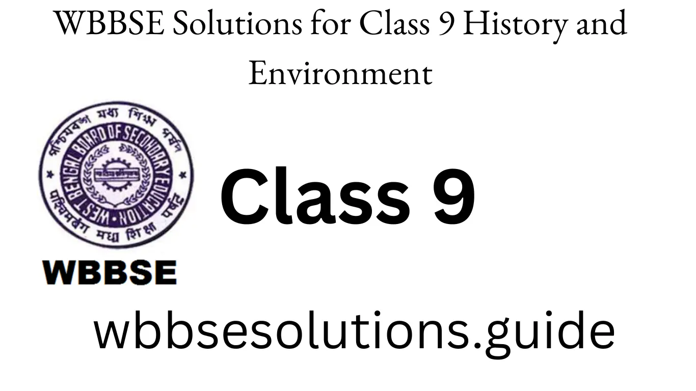 WBBSE Solutions for Class 9 History and Environment
