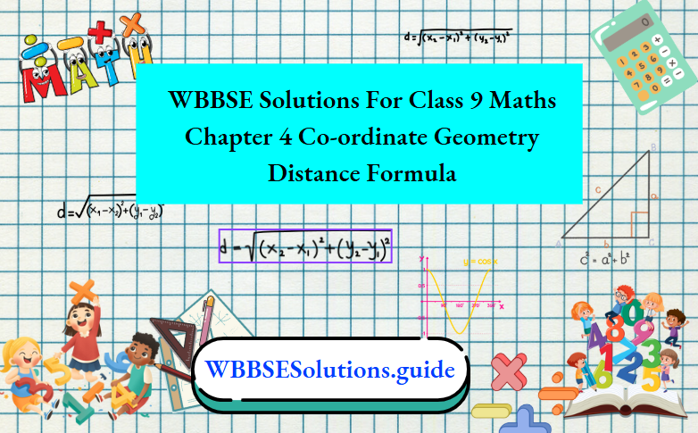 WBBSE Solutions For Class 9 Maths Chapter 4 Co-ordinate Geometry Distance Formula
