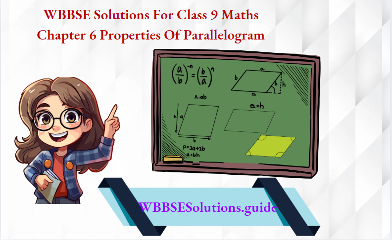 WBBSE Solutions For Class 9 Maths Chapter 6 Properties Of Parallelogram