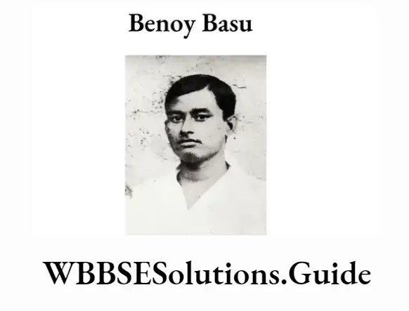 Chapter 7 Movements Organized By Women, Students, And Marginal People In 20th Century India Characteristics And Analyses Benoy Basu shot himself