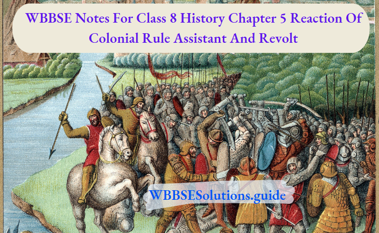 WBBSE Class 8 History Chapter 5 Reaction Of Colonial Rule Assistant And Revolt