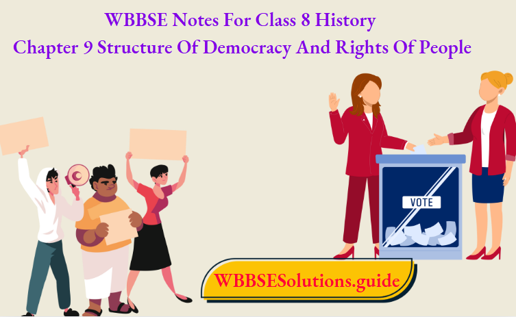WBBSE Class 8 History Chapter 9 Structure Of Democracy And Rights Of People