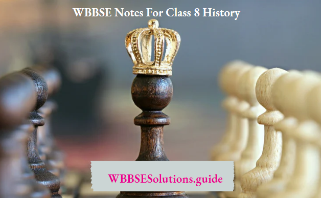 WBBSE Notes For Class 8 History