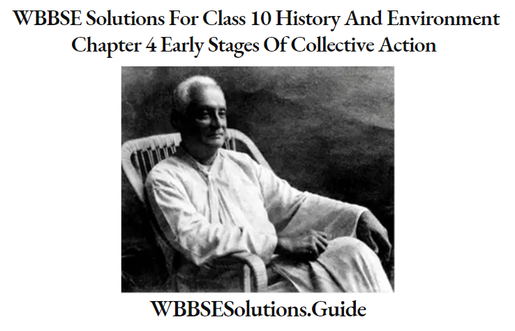 WBBSE Solutions For Class 10 History And Environment Chapter 4 Early Stages Of Collective Action Short Answer Questions Gaganendranth Tagore