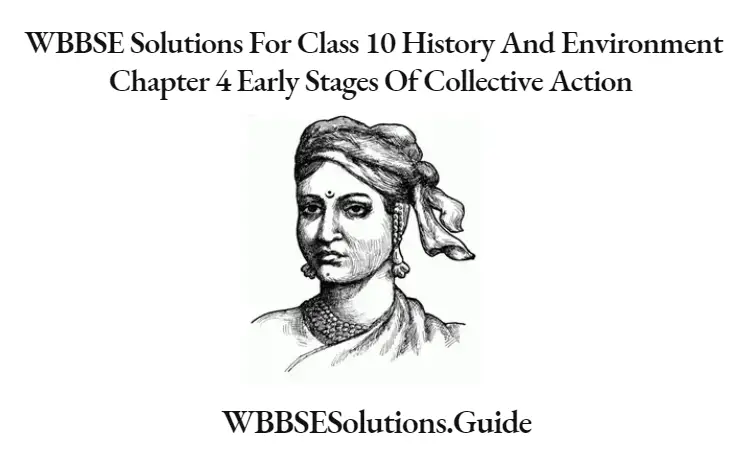 WBBSE Solutions For Class 10 History And Environment Chapter 4 Early Stages Of Collective Action Short Answer Questions Rani Of Jansi