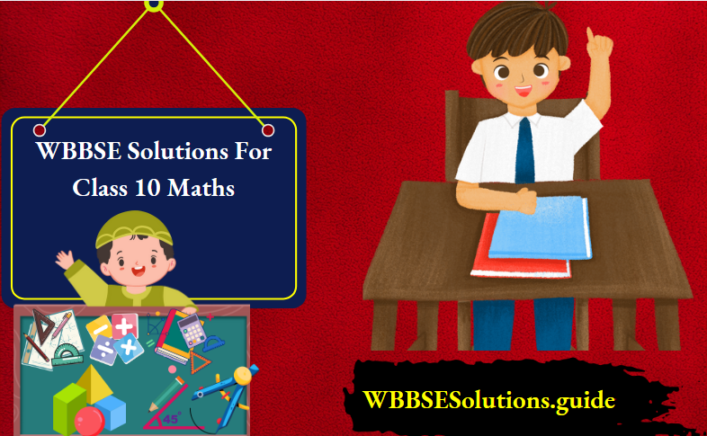 WBBSE Solutions For Class 10 Maths