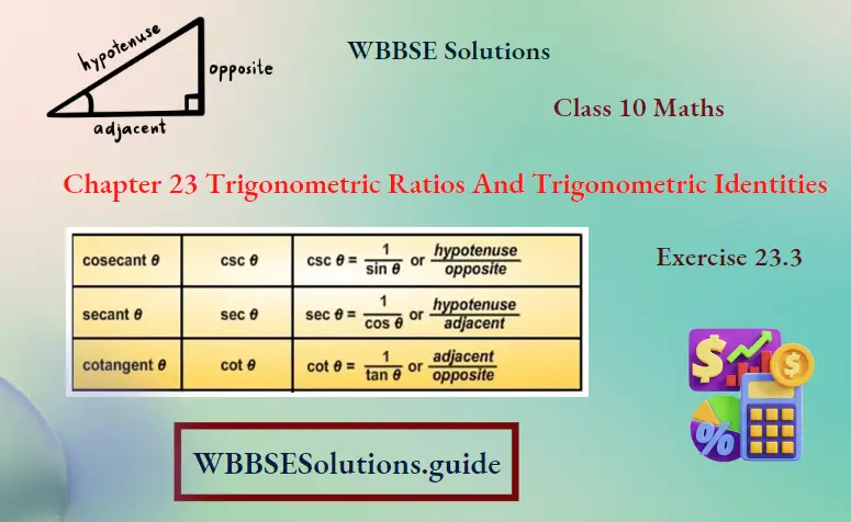 WBBSE Solutions For Class 10 Maths Chapter 23 Trigonometric Ratios And Trigonometric Identities Exercise 23.3