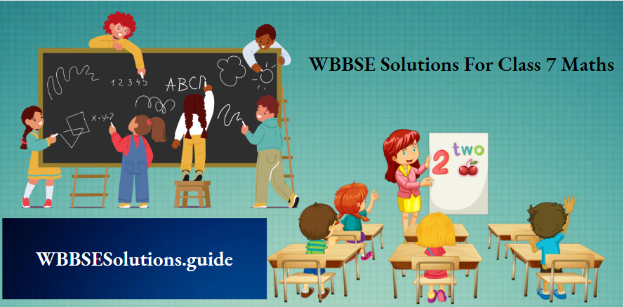 WBBSE Solutions For Class 7 Maths