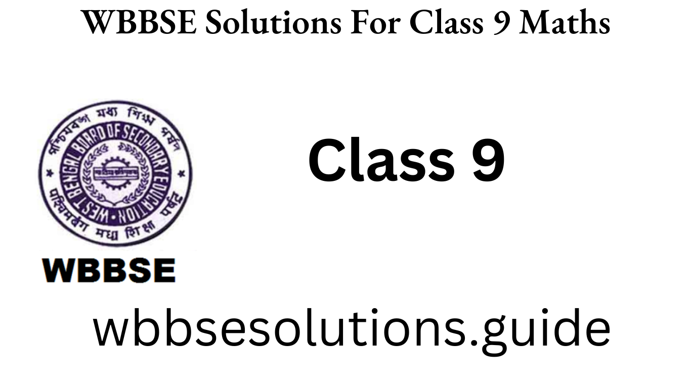 WBBSE Solutions For Class 9 Maths