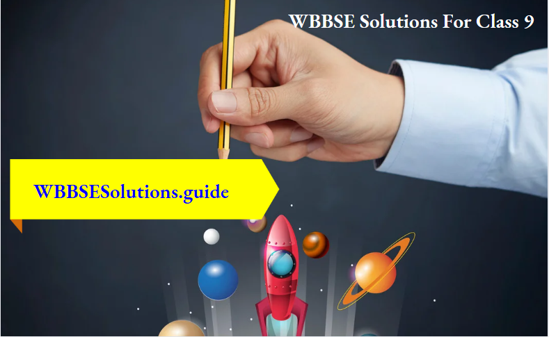 WBBSE Solutions For Class 9