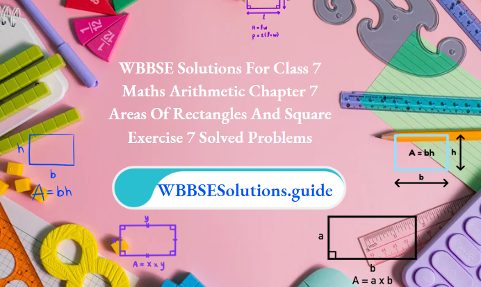 WBBSE class 7 Areas Of Rectangles And Squares.