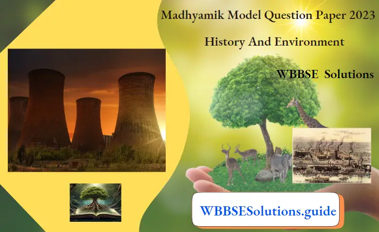 WBBSE Madhyamik Model Question Paper 2023 History And Environment