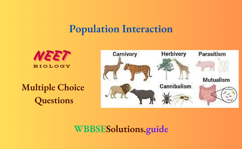 NEET Biology Population Interaction Multiple Choice Question And Answers
