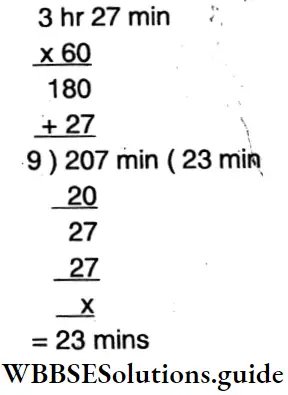 WBBSE Solutions For Class 6 Maths Chapter 19 Measurement Of Time 3 hr 27 min divisible by 9