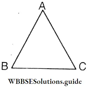 WBBSE Solutions For Class 8 Chapter 16 Verification Of The Relation Between The Angles And The Sides Of A Triangle Equilateral triangle